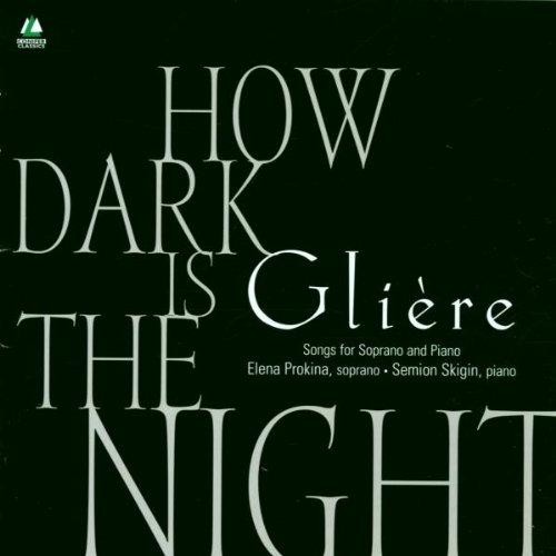 Gliere how dark the night - dark, is